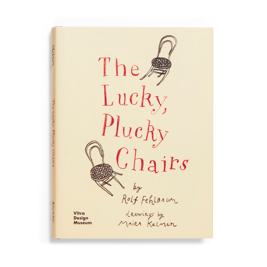 The Lucky, Plucky Chairs - Rolf Fehlbaum by Vitra